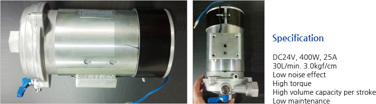 Specification DC24V, 400W, 25A 30L/min. 3.0kgf/cm Low noise effect High torque High volume capacity per stroke Low maintenance